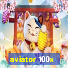 aviator 100x